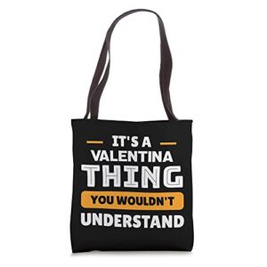 It’s A Valentina Thing You Wouldn’t Understand Custom Tote Bag