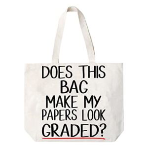 Does This Bag Make My Papers Look Graded? Teacher Tote