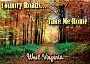 Country Roads Take Me Home West Virginia Fridge Magnet