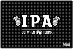IPA Lot When I Drink 17.7″ x 11.8″ Funny Bar Spill Mat Rail Countertop Accessory Home Pub Decor Slip Resistant Durable Thick Bar Covering for Craft Brewery Kitchen Cafe and Restaurant Accessory