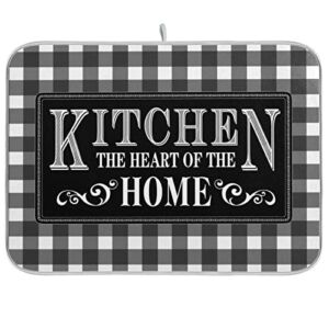 Buffalo Plaid Dish Drying Mat Black and White Drying Mat for Kitchen Counter Sink Countertop – Kitchen is the Heart of the Home Dish Rack Pad 18×24