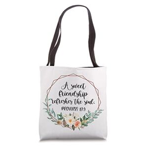 A Sweet Friendship Refreshes The Soul Best Friend BFF Bestie Tote Bag