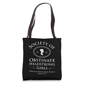 Society of Obstinate Headstrong Girls – Pride and Prejudice Tote Bag