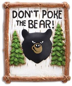 Cape Shore Handcrafted Magnet Don’t Poke The Bear for Kitchen Office or Organizing Decorating Home Decorative Gift