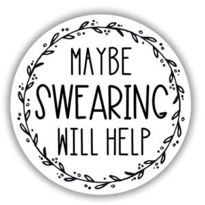 Maybe Swearing Will Help Funny Magnets for Fridge – Inspirational Farmhouse Magnet for Whiteboard, Locker, Home Office – Boho Apartment or Kitchen Must Haves Motivational Gifts for Teens & Adults